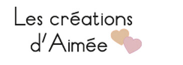 Les creations d'Aimee | Organisation de mariages de A à Z